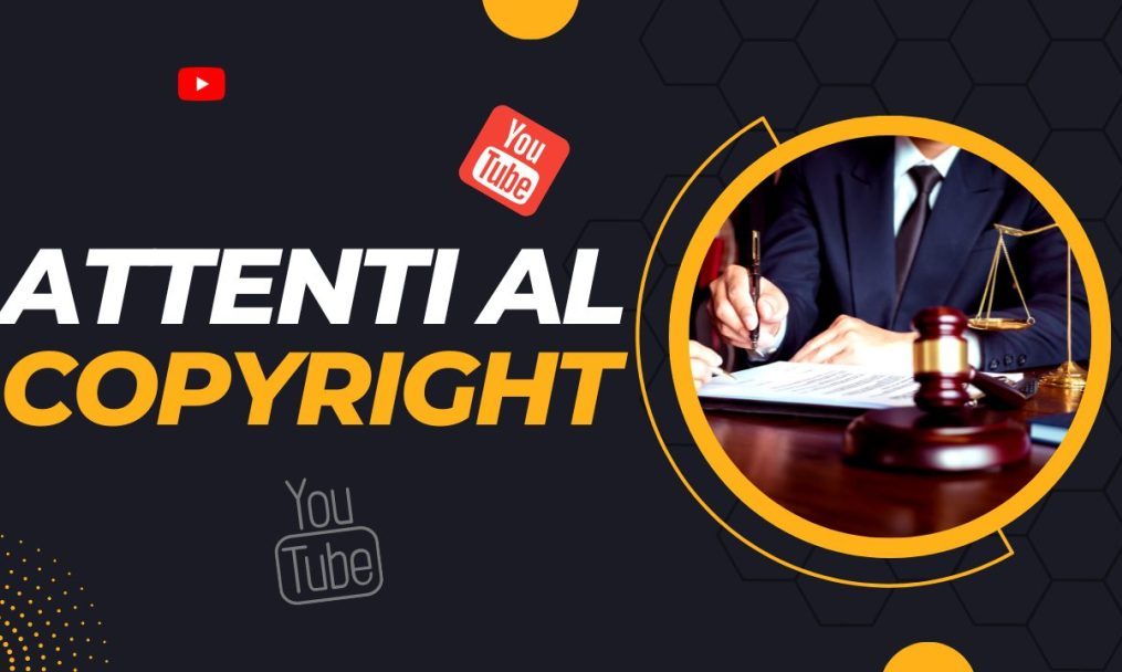 Come funziona il copyright per i contenuti di YouTube? Una guida