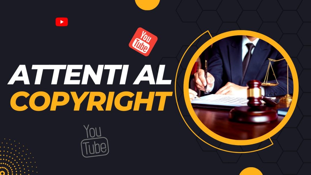Come funziona il copyright per i contenuti di YouTube