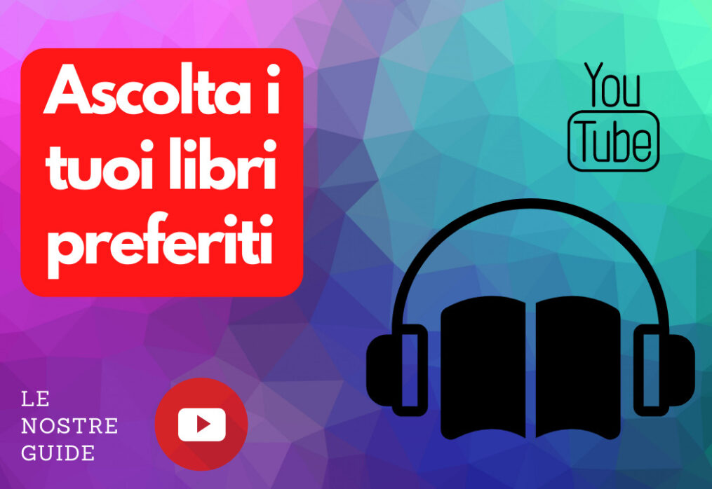 Scopri gli audiolibri gratis su YouTube