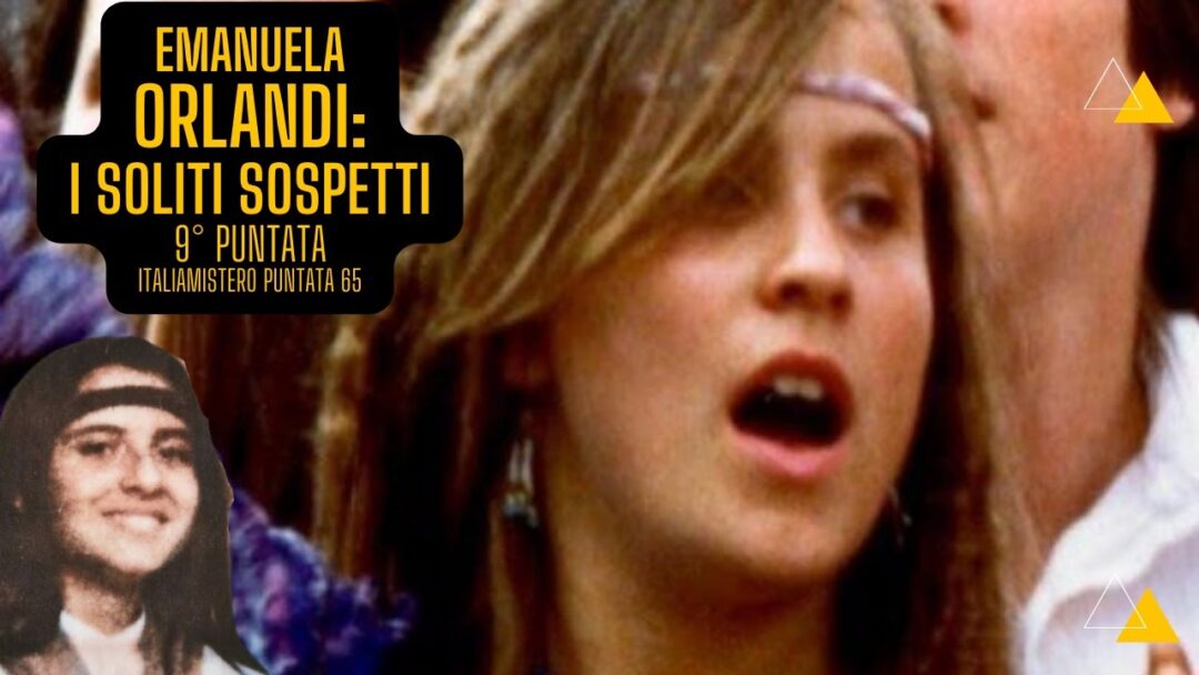 Emanuela Orlandi: i soliti sospetti - 9ª parte