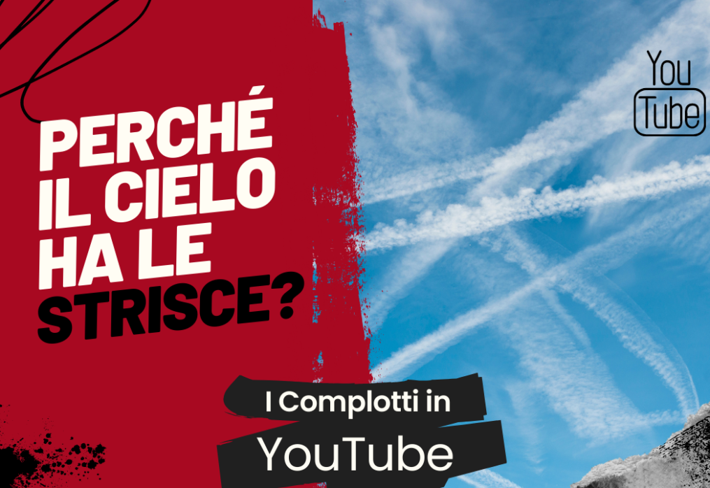 YouTube complotti: “Le scie chimiche”, dicono